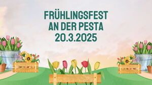 Frühlingsfest an der Pesta 20.3.2025